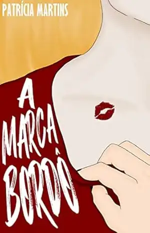 A Marca Bordô (nossas madrugadas conto 1) – Patrícia Martins