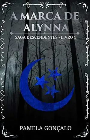 A Marca de Alynna (Saga Descendentes Livro 1) - Pamela Gonçalo