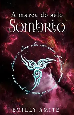 A Marca do selo Sombrio (Série Doze Mundos Livro 4) – Emilly Amite