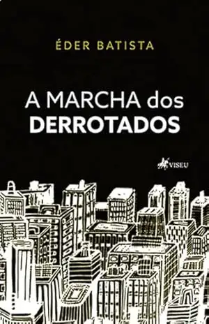 A marcha dos derrotados – Éder Batista