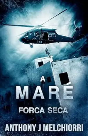 A Maré: Forca Seca – Anthony J. Melchiorri