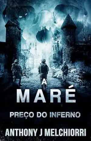 A Maré Preço do Inferno – Anthony J. Melchiorri