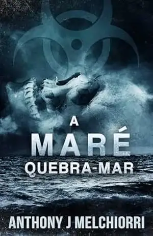 A Maré: Quebra–mar – Anthony J. Melchiorri