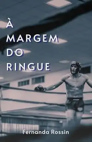 À Margem do Ringue – Fernanda Rossin