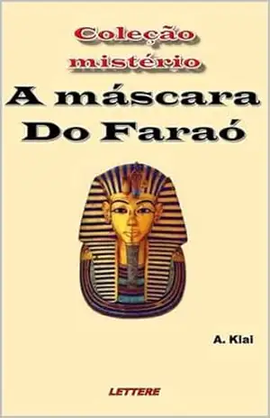 A máscara do faraó – Aparecido Klai