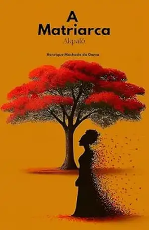 A Matriarca: Akpalô – Henrique Machado  da Gama