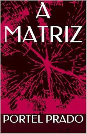 A MATRIZ – PORTEL PRADO