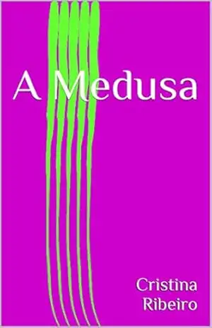 A Medusa – Cristina Ribeiro