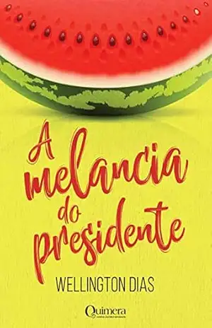 A melancia do presidente – Wellington Dias