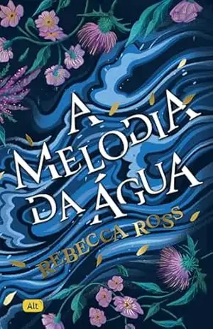 A melodia da água – Rebecca Ross