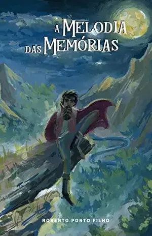 A Melodia das Memórias - Roberto Porto Filho