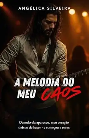 A Melodia do Meu Caos – Angélica  Silveira