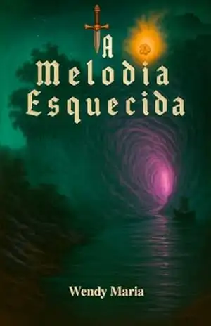 A Melodia Esquecida - Wendy Maria