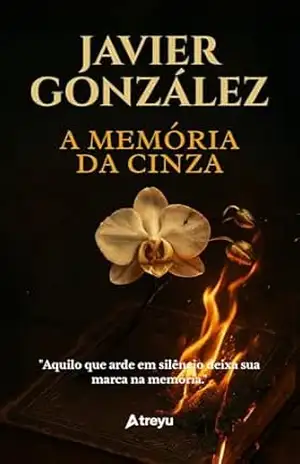 A Memória da Cinza - Javier González