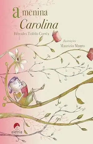 A menina Carolina – Hércules Tolêdo Corrêa