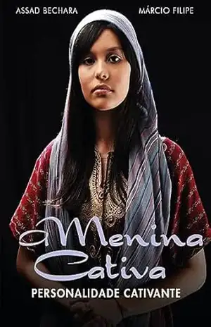 A Menina Cativa: Personalidade Cativante – Assad Bechara