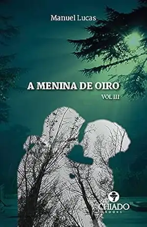 A menina de oiro Vol III - Manuel  Lucas