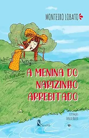 A menina do narizinho arrebitado – Monteiro Lobato