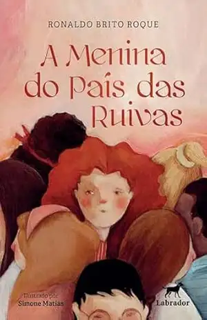 A Menina do País das Ruivas - Ronaldo Brito