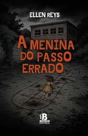 A menina do passo errado – Ellen Reys
