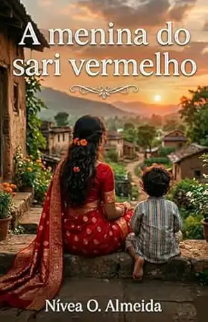 A Menina do Sari Vermelho – Nívea O. Almeida