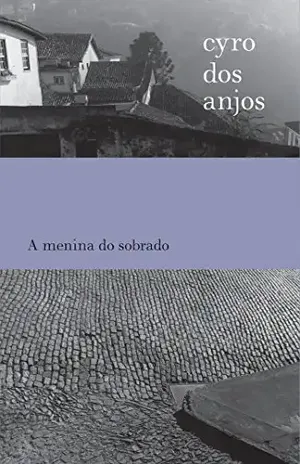 A menina do sobrado – Cyro dos Anjos