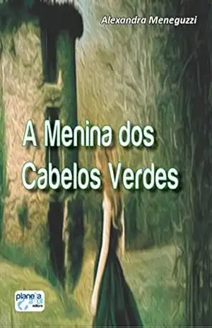 A Menina dos Cabelos Verdes – Alexandra Meneguzzi