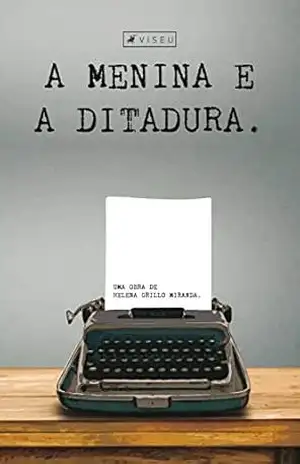 A menina e a ditadura – Helena Grillo Miranda