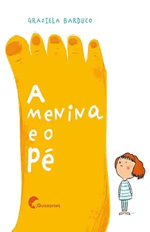 A menina e o pé – Graziela Barduco