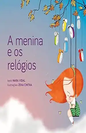 A Menina e os Relógios - Nara Vidal