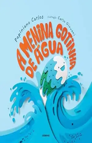 A menina gotinha de água – Papiniano Carlos