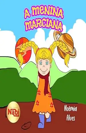 A Menina Marciana – Noêmia  Alves