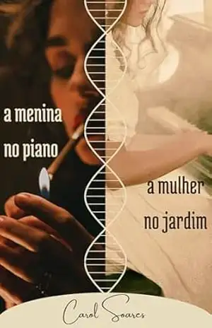 A Menina no Piano, A Mulher no Jardim – Carol Soares