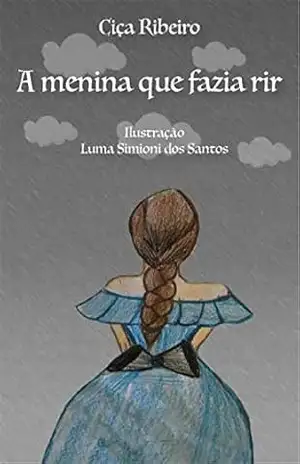 A menina que fazia rir – Ciça Ribeiro