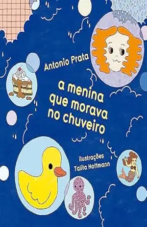 A menina que morava no chuveiro – Antonio Prata