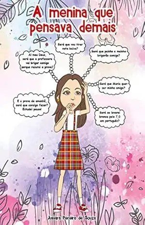 A menina que pensava demais - Jussara Souza