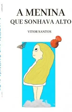 A Menina Que Sonhava Alto – Vitor Santos