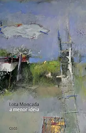 a menor idea - Lota Moncada