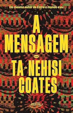 A mensagem – Ta-Nehisi Coates