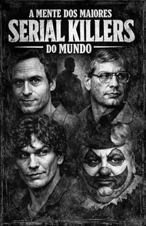A Mente dos Maiores Serial Killers do Mundo – MAURICIO BANDEIRA