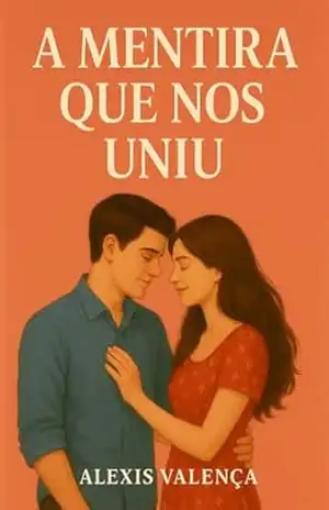 A mentira que nos uniu – Alexis Valença