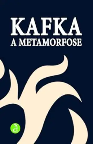 A Metamorfose: Traduzido do original alemão de Franz Kafka – Franz Kafka