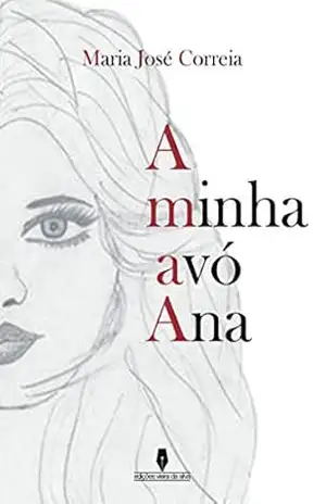 A MINHA AVÓ ANA – Maria José  Correia