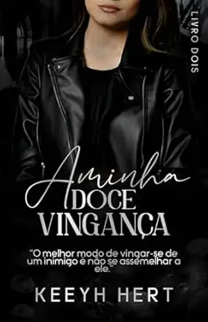 A MINHA DOCE VINGANÇA (Livro 2) – keeyh hert