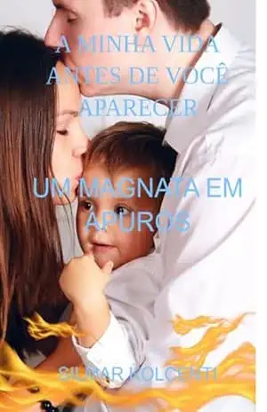 A Minha Vida Antes De Você Aparecer – Silmar Kolcenti