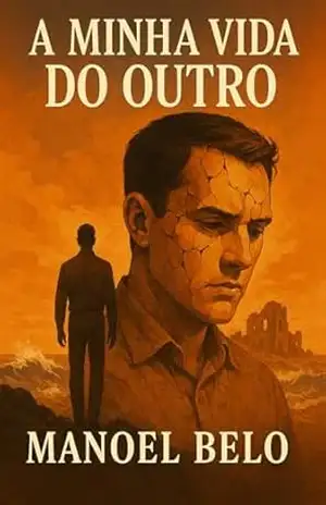 A MINHA VIDA DO OUTRO – MANOEL  BELO