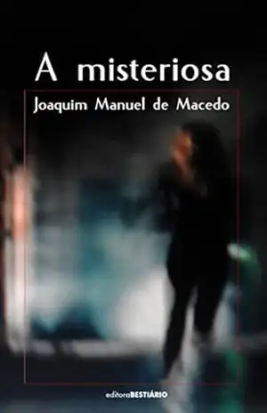 A misteriosa – Joaquim Manuel de Macedo