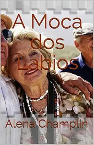 A Moca dos Labios – Alena Champlin