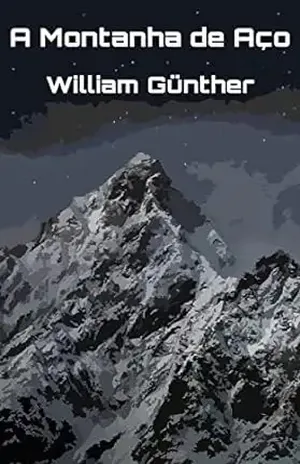 A Montanha de Aço - William Günther