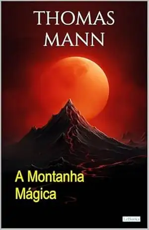 A Montanha Mágica (Thomas Mann Essencial) – Thomas Mann